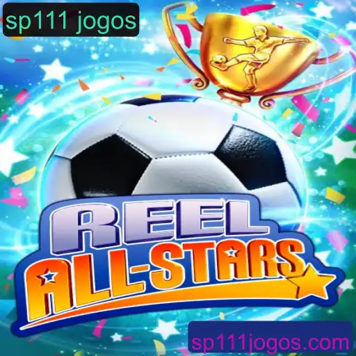 Descubra o Mundo do Jogo ReelAllStars: A Nova Sensação em sp111 jogos